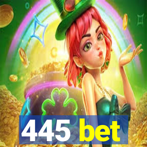 445 bet